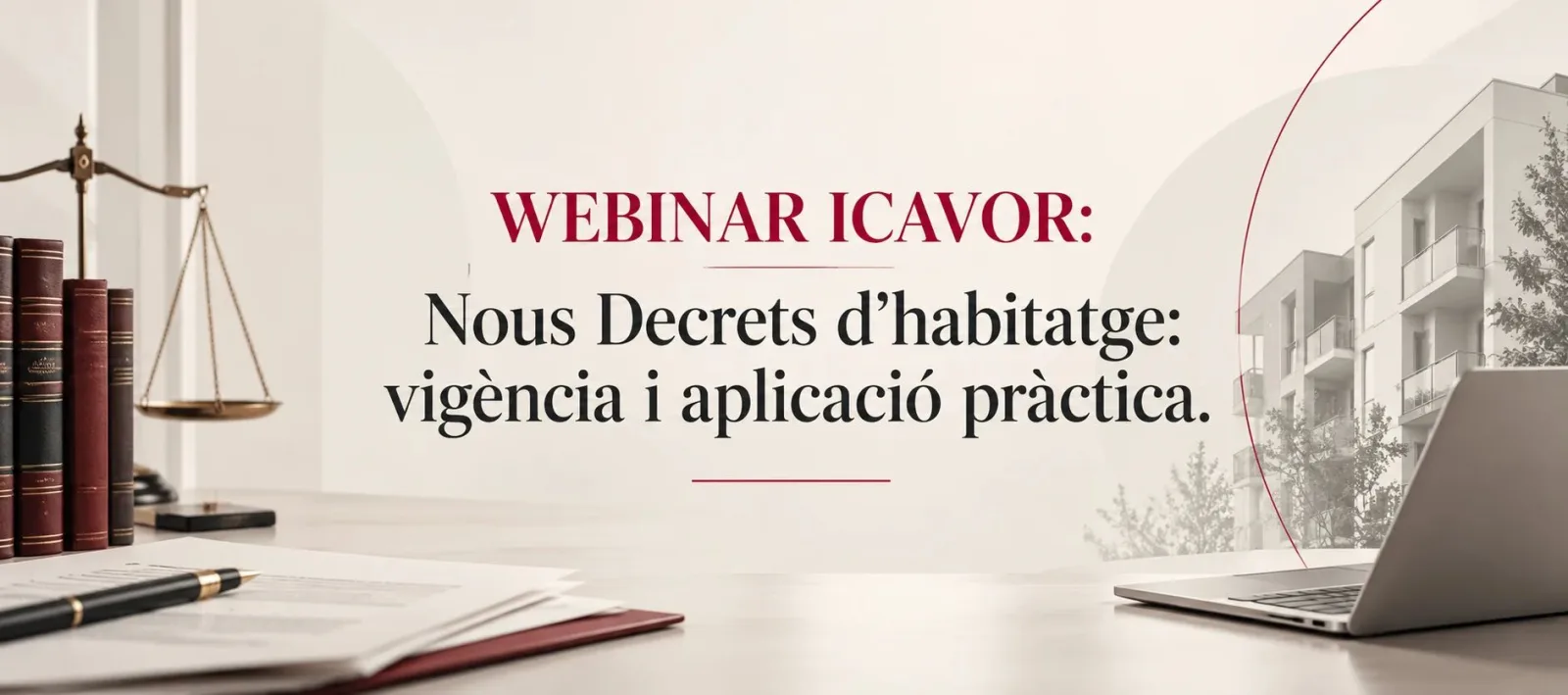 Nous decrets d’habitatge: vigència i aplicació pràctica
