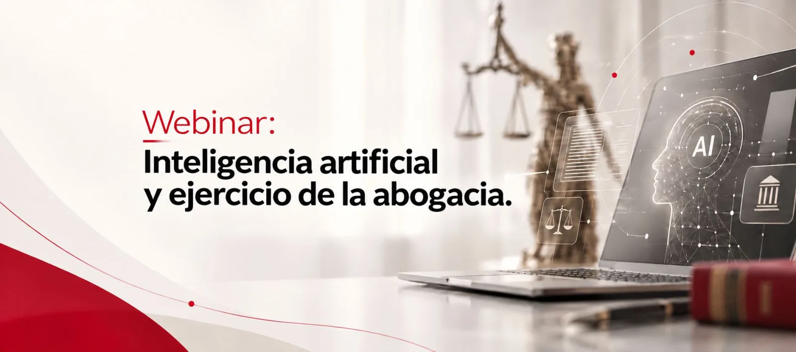 Webinar: Inteligencia artificial y ejercicio de la abogacía: oportunidades, riesgos y criterios para un uso profesional responsable.
